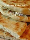 Nâzim Hikmet : on the ship to Mars