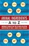 Animal Ingredients A to Z: Third Edition