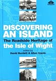 Discovering an island : the roadside heritage of the Isle of Wight