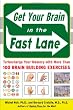 Get Your Brain in the Fast Lane: Turbocharge Your Memory with More Than 100 Brain Building Exercises