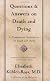 QUESTIONS AND ANSWERS ON DEATH AND DYING: A MEMOIR OF LIVING AND DYING (Macmillan paperbacks edition)