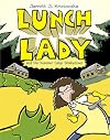 Lunch Lady and the Summer Camp Shakedown