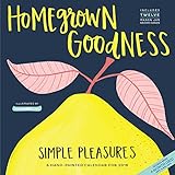Homegrown Goodness Simple Pleasures Wall Calendar 2016