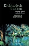 Produkt-Bild: Dichterisch denken. Hannah Arendt und die K&uuml;nste