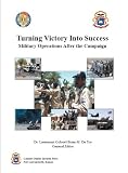 Turning Victory into Success: Two Centuries of American Campaigning