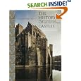 The History of Castles: Fortifications Around the World by Christopher Gravett