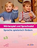 Produkt-Bild: W&ouml;rterspiel und Sprachsalat: Sprache spielerisch f&ouml;rdern