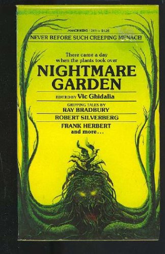 NIGHTMARE GARDEN: Come into My Cellar; The Fangs of the Trees; Seedstock; The Vine; The Blood Flower; Strange Harvest; The Plant Thing; Step into My Garden; The Flowering of the Strange Orchid; Rappaccini