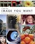 Get the Image You Want: Essential Photoshop Editing Techniques