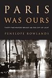 bookshop france Paris Was Ours: Thirty Two Writers Reflect on the City of Light because we all love reading blogs about living in France bookshop france Paris Was Ours: Thirty Two Writers Reflect on the City of Light because we all love reading blogs about life in France