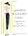 Lessons from Madame Chic: 20 Stylish Secrets I Learned While Living in Paris