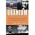 Uranium: War, Energy, and the Rock That Shaped the World