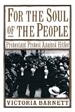 Buy : For the Soul of the People: Protestant Protest Against Hitler