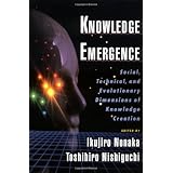 Knowledge Emergence: Social, Technical, and Evolutionary Dimensions of Knowledge Creation