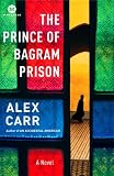 The Prince of Bagram Prison: A Novel (Mortalis)