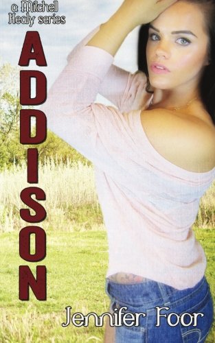 Addison: Mitchell-Healy Book 6 (Mitchell- Healy Series) (Volume 6)