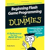 Beginning Flash Game Programming For Dummiesby Andy Harris
