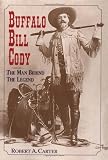 Buffalo Bill Cody: The Man Behind the Legend