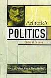 Aristotle's Politics: Critical Essays (Critical Essays on the Classics)