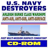U.S. Navy Destroyers - Arleigh Burke Class Warships - plus Dock Landing and Mine Countermeasures Ships, Comprehensive Information and Photo Galleries (CD-ROM)