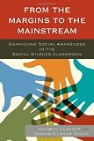 From the margins to the mainstream : enhancing social awareness in the social studies classroom
