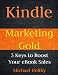 Kindle Marketing Gold: 5 Keys to Boost Your eBook Sales