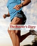 : The Runner's Diary: A Daily Training Log