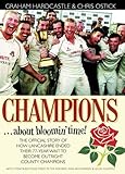 Champions, about bloomin' time! : the official story of how Lancashire ended their 77-year wait to become outright county champions