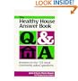The Healthy House Answer Book: Answers to the 133 Most Commonly Asked Questions