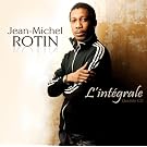 Jean-Michel Rotin L'int�grale
