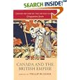 Canada and the British Empire (The Oxford History of the British Empire Companion Series) by Phillip Buckner