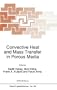 Convective Heat and Mass Transfer in Porous Media (NATO Science Series E: (closed))