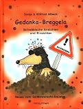 Gedanka-Breggela: Schw&auml;bische Ansichten und Einsichten - Wilfried Albeck, Sonja Albeck