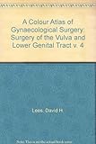 A colour atlas of gynaecological surgery