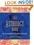 The Astrology Book: The Encyclopedia of Heavenly Influences