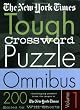 The New York Times Tough Crossword Puzzle Omnibus Volume 1: 200 Challenging Puzzles from The New York Times (New York Times Tough Crossword Puzzles)