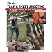 Basic Trap and Skeet Shooting: All the Skills and Gear You Need to Get Started (How To Basics)