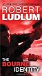 The Bourne Identity (Jason Bourne Book #1): A Novel