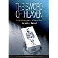 The Sword of Heaven: A Five Continent Odyssey to Save the World (Travelers' Tales Guides)