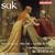 Suk: Asrael/Fairy Tale/Serenade