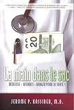 La Main dans le sac : M�decine + affaires = danger pour la sant� !