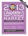 2013 Children's Writer's & Illustrator's Market