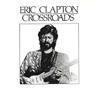 Click here to buy Crossroads (Volume 1) by  Eric Clapton .