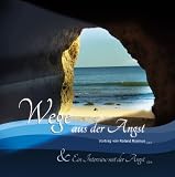 Produkt-Bild: Wege aus der Angst. Doppel-CD: CD 1: Der Vortrag. CD 2: Ein Interview mit der Angst