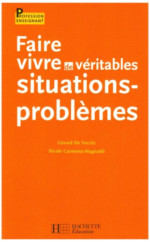 Faire vivre de véritables situations-problèmes