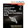 Inside the Microsoft Build Engine: Using MSBuild and Team Foundation Build