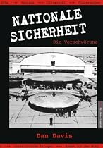 Nationale Sicherheit - Die Verschw&ouml;rung: Streng geheime Projekte in Technologie und Raumfahrt