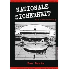 Nationale Sicherheit - Die Verschw�rung: Streng geheime Projekte in Technologie und Raumfahrt