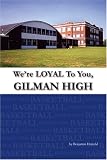 We're Loyal to You, Gilman High: Story of a High School Basketball Player