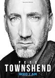 Pete Townshend: Who I Am [Hardcover]